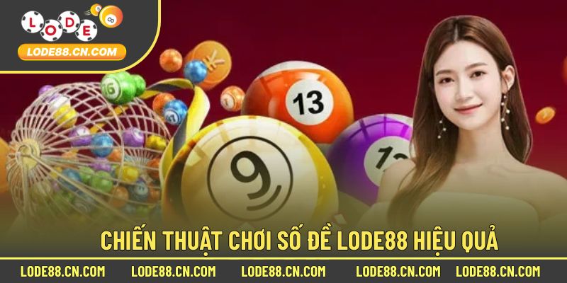 Chiến Thuật Giành Chiến Thắng Hiệu Quả Trong Cược Số Đề