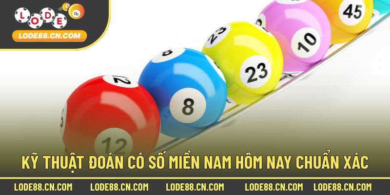 Kỹ thuật đoán có số miền Nam hôm nay chuẩn xác