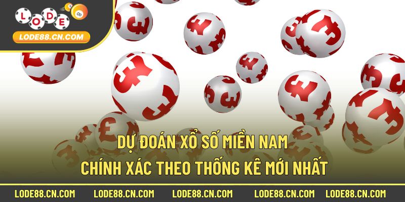 Dự đoán xổ số miền Nam