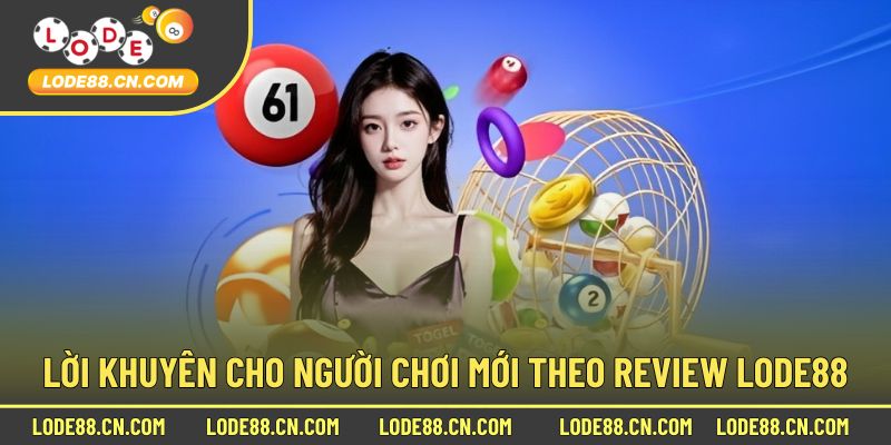 Lời khuyên cho người mới tham gia theo review