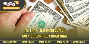 mơ thấy tiền đánh con gì