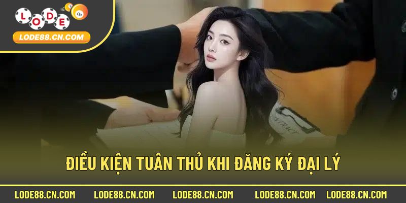 Quy định cần chấp hành nếu muốn làm đại lý