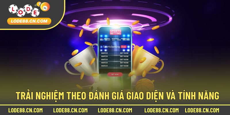 Trải Nghiệm Chất Lượng Từ Giao Diện Người Dùng