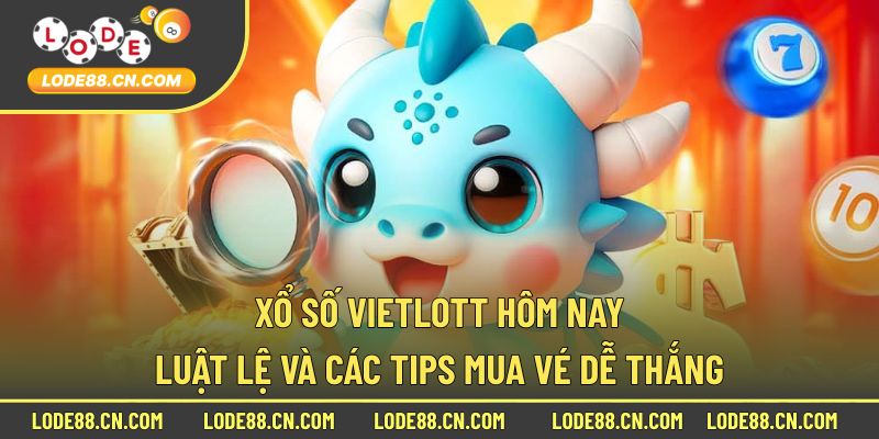 Xổ số Vietlott hôm nay